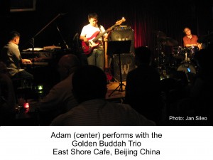 Adam Performs with Golden Buddah Trio in Beijing