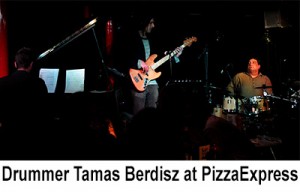 Hungarian Drummer Tamas Berdisz at PizzaExpress Soho, London